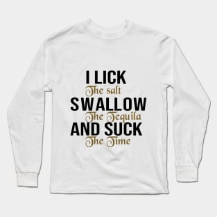 I Lick I Swallow And Suck T-shirts Long Sleeve T-Shirt